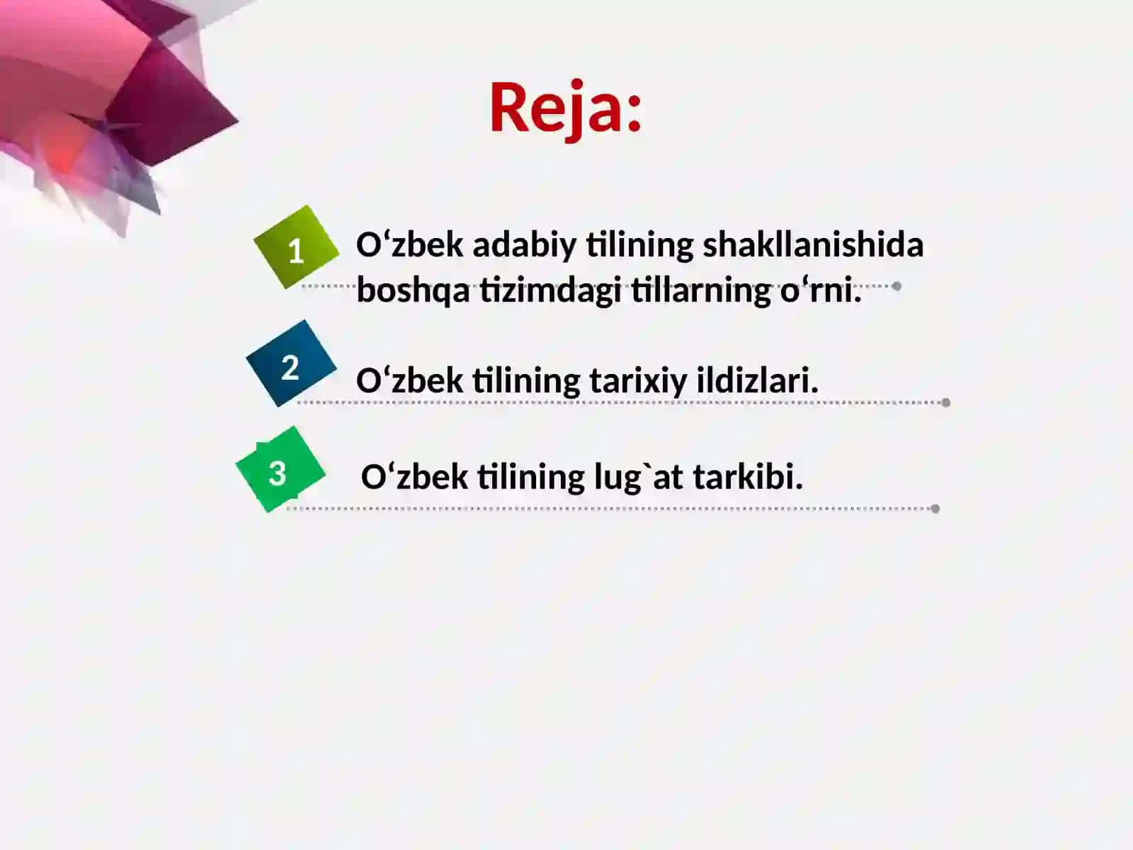 12-mavzu:Oʻzbek adabiy tilining shakllanishida boshqa tizimdagi tillarning oʻrni.Oʻzbek tilining tarixiyildizlari 2