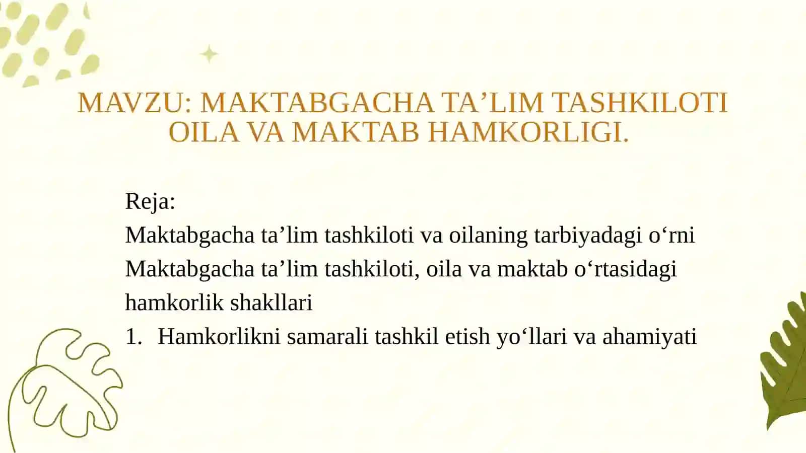 MAKTABGACHA TAʼLIM TASHKILOTI OILA VA MAKTAB HAMKORLIGI. 2