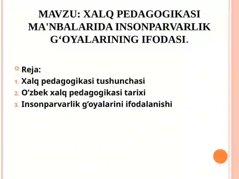 XALQ PEDAGOGIKASI MA'NBALARIDA INSONPARVARLIK G‘OYALARINING IFODASI 2