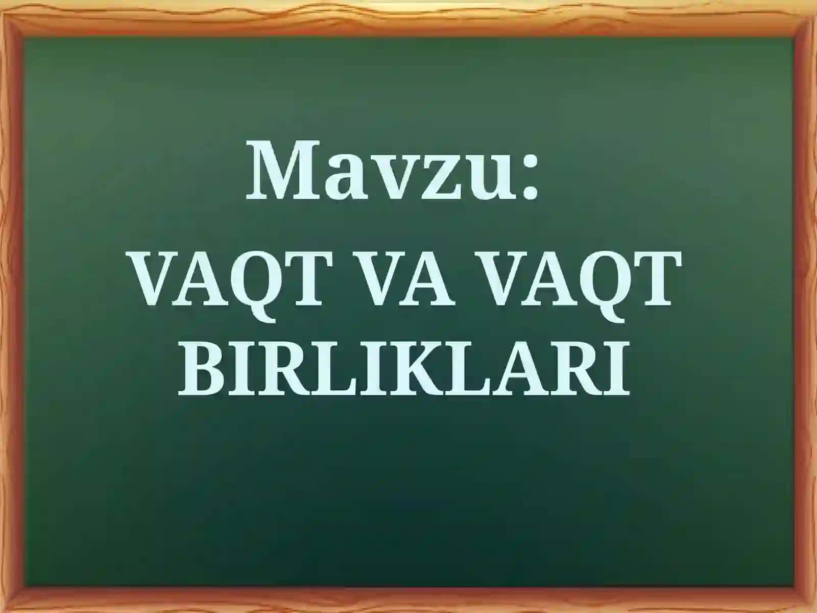 Vaqt va vaqt birliklari 2