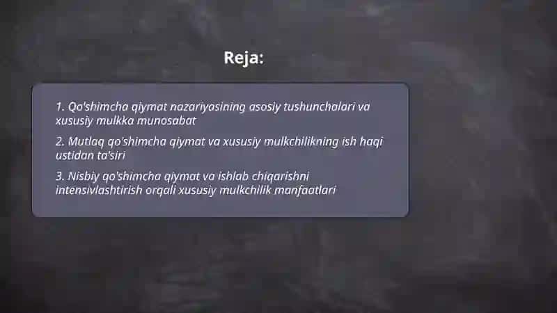 Qo'shimcha qiymat nazariyasin. Xususiy mulkka munosabat 2