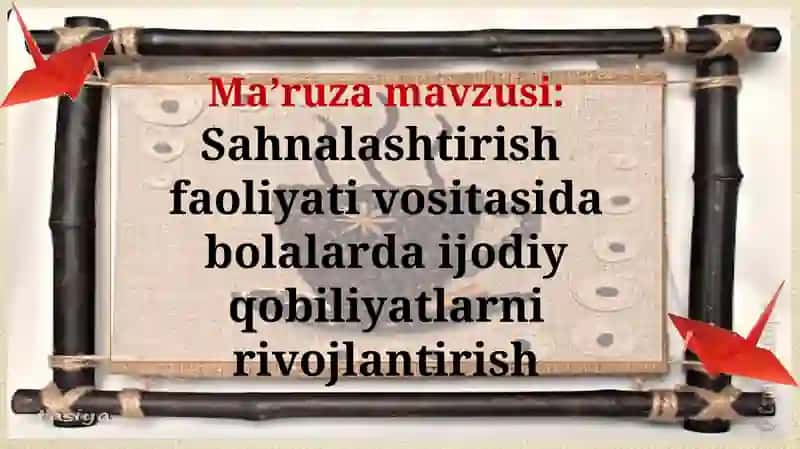 BOLALARNI SAHNALASHTIRISH VA IJODIY FAOLIYATGA O‘RGATISH 2