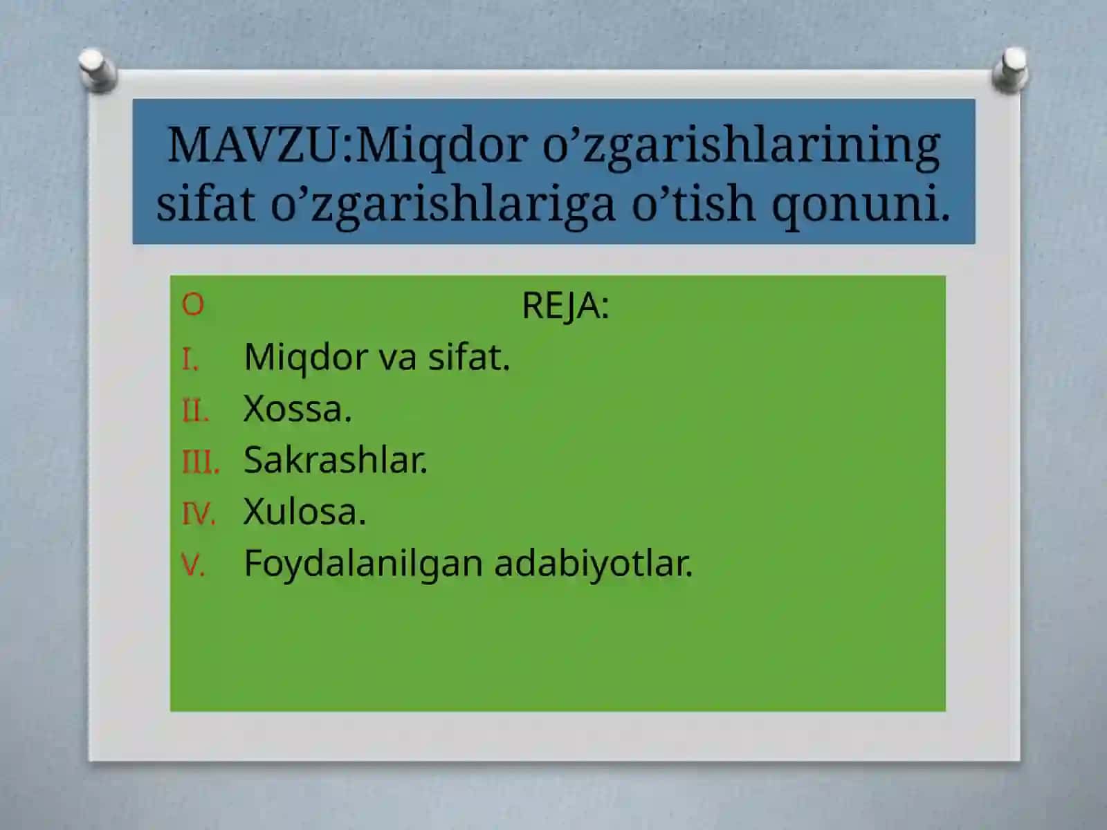 Miqdoro’zgarishlarining sifato’zgarishlarigao’tish qonuni 2