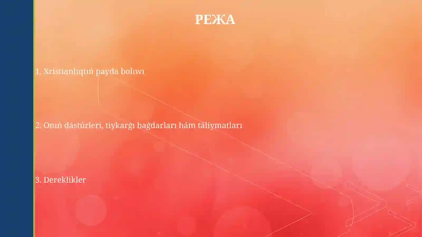 Xristianlıq payda boliwi, bagdarlamaları, tiykargı bagdarları, táliymatları hám derekleri 2