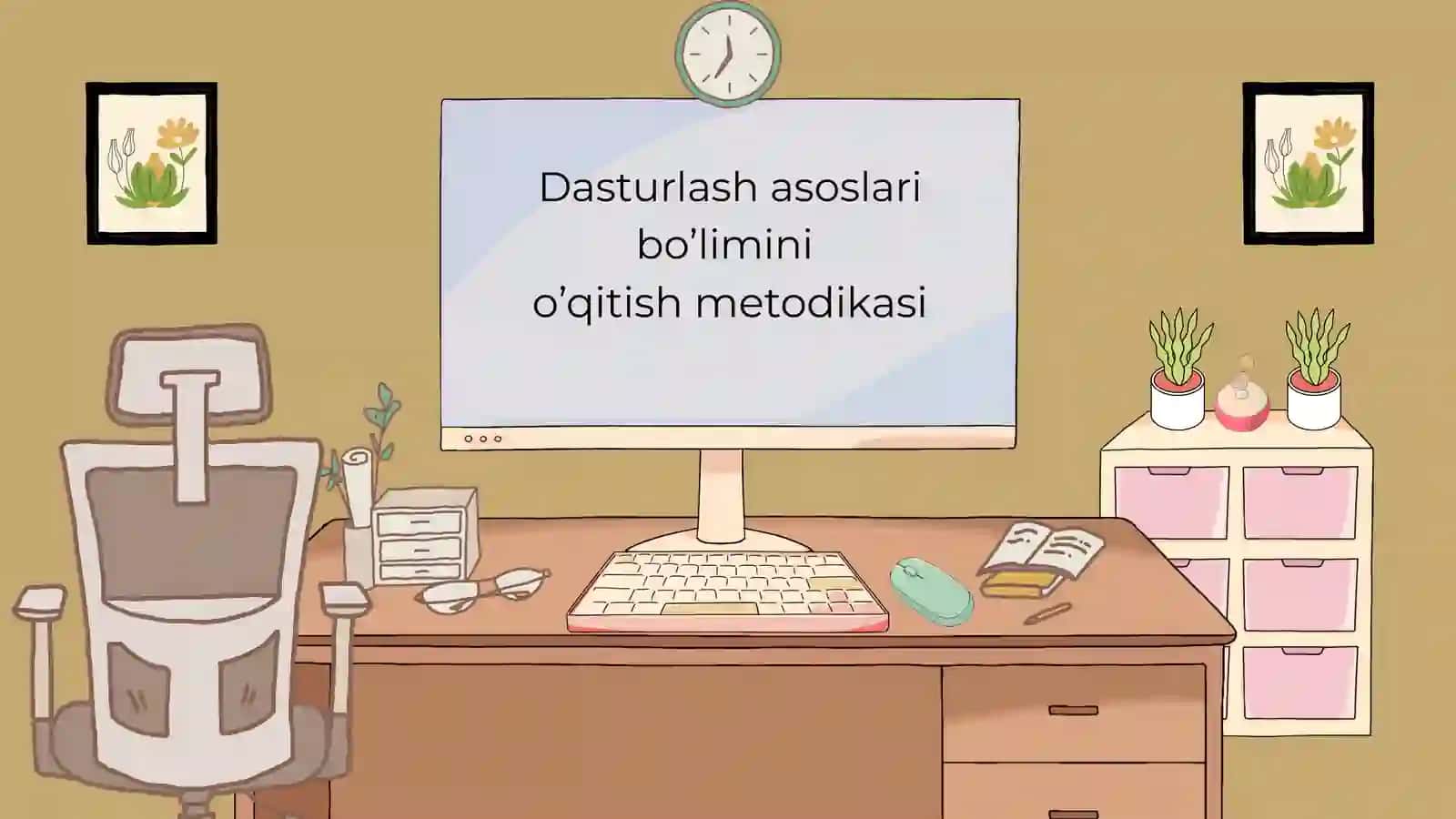 Dasturlash asoslari bo’limini  o’qitish metodikasi 2