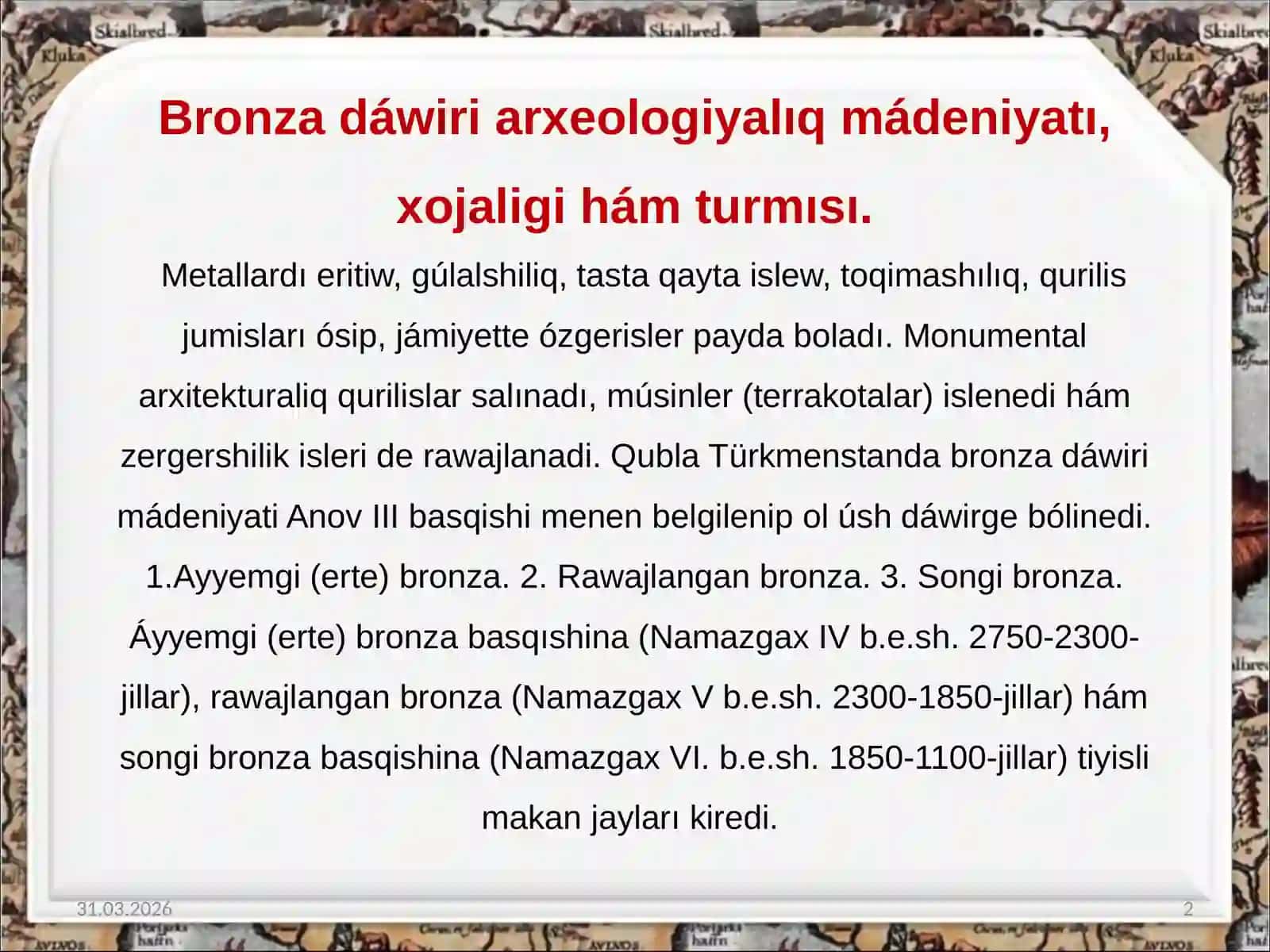 Bronza dáwiri arxeologiyalıq mádeniyatı, xojaligi hám turmısı 2