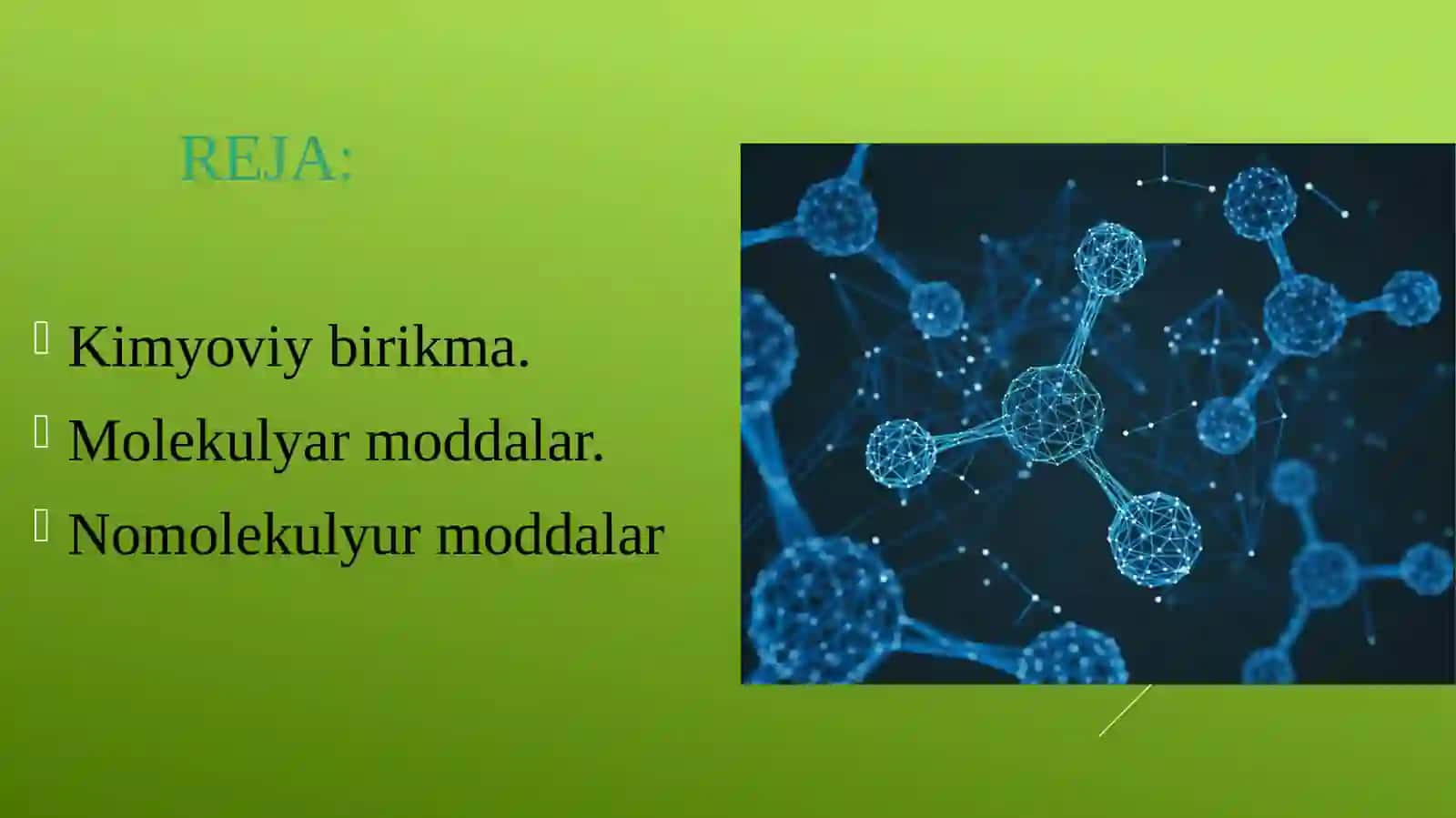 KIMYOVIY MODDA – ATOM VA MOLEKULALAR UYUSHMASI. MOLEKULAR VA NOMOLEKULAR MODDALAR 2