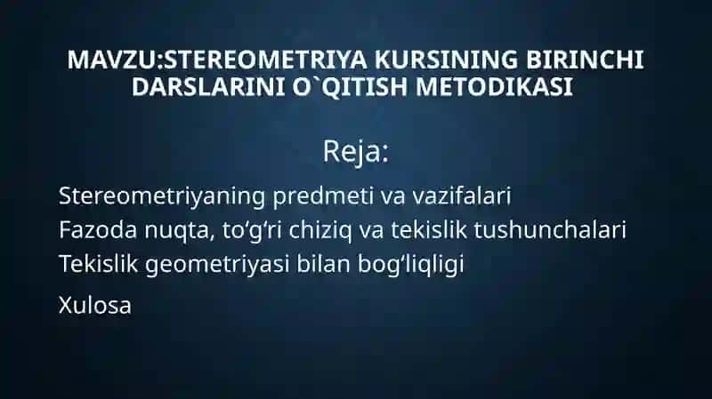 Stereometriya kursining birinchi darslarini o`qitish metodikasi 2