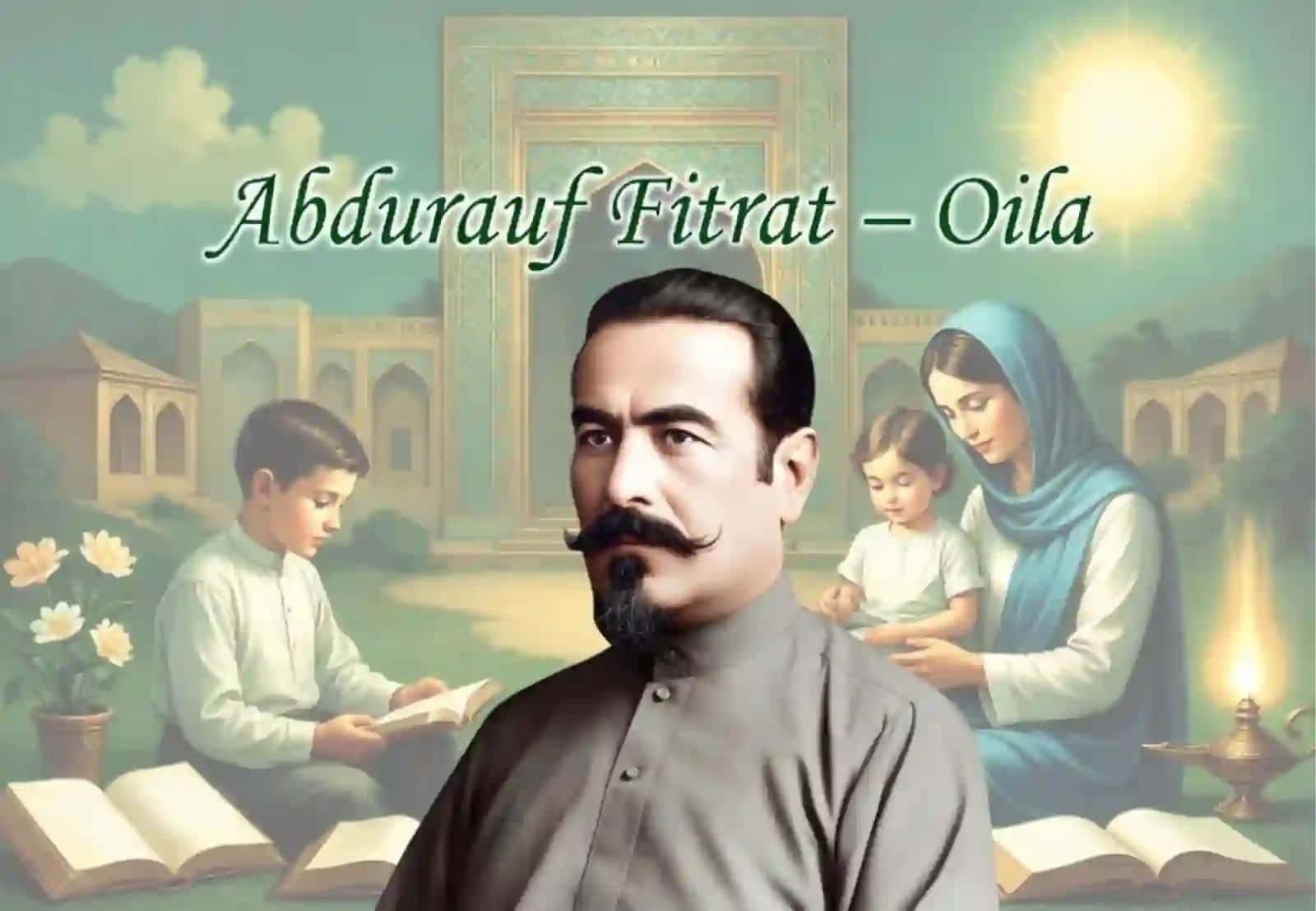 Jadid mutafakkiri Abdurauf Fitratning “Oila” asaridagi oila qurish tartiblari va farzand tarbiyasiga oid g'oyalar 2