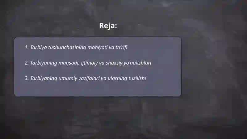 Tarbiya tushunchasi, tarbiyaning maqsadi va umumiy vazifalari 2