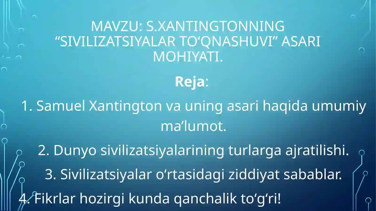 S.Xantingtonning“Sivilizatsiyalar toʻqnashuvi” asari mohiyati 2