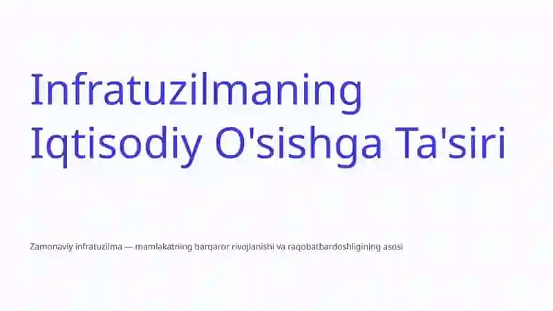 Katta Infratuzilma Loyihalari va Iqtisodiy O'sish 2