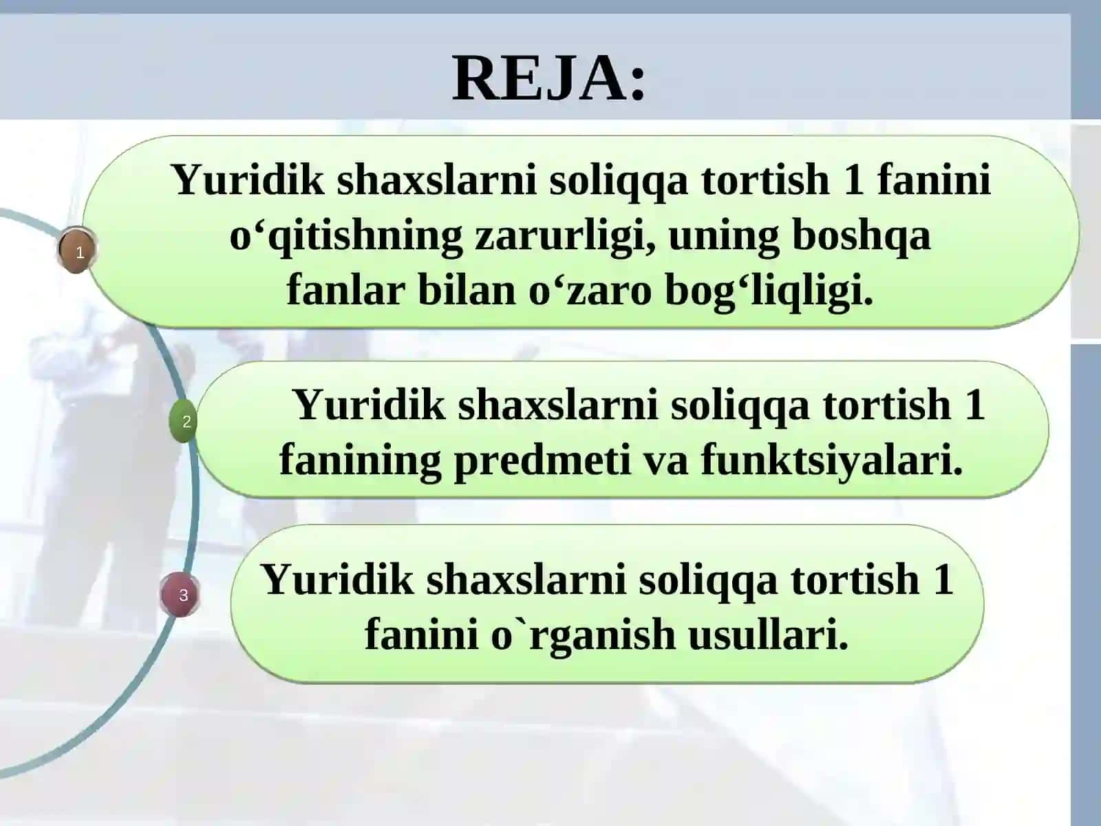 Yuridik shaxslarni soliqqa tortish 1 fanining mazmuni, predmetiva metodi 2