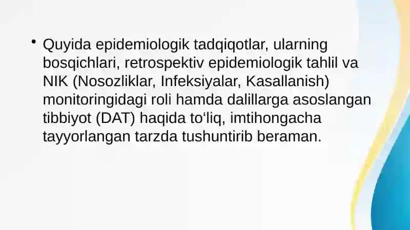 Epidemiologik tadqiqotlar turlari, bosqichlari. Retrospektiv epidemiologik tahlil va uning NIK monitoringidagi roli. Dalillarga asoslangan tibbiyot 2