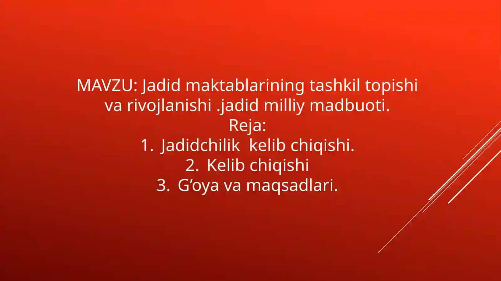 Jadid maktablarining tashkil topishi va rivojlanishi. Jadid milliy madbuoti 2