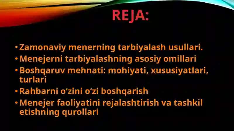 Zamonaviy menerning tarbiyalash usullari. BOSHQARUV MEHNATINI TASHKIL ETISH 2