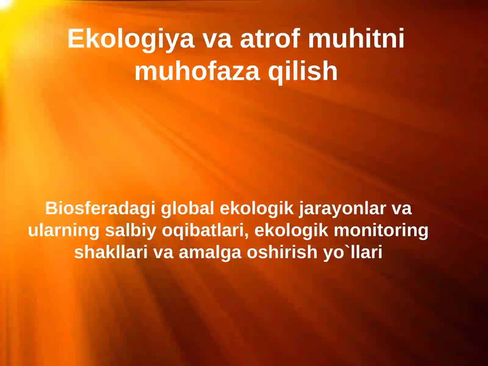 Ekologiya va atrof muhitni muhofaza qilish 2