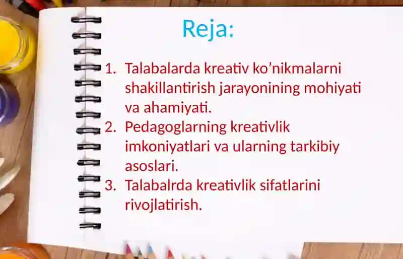 Kreativ ko’nikmalar va talabalarda kreativ ko’nikmalarni shakillantirish jarayonining mohiyati. 2