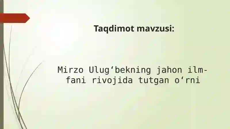 Mirzo Ulug‘bekning jahon ilm-fanirivojida nazarlar 2