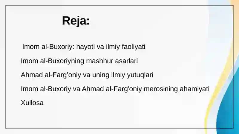 Imom al-Buxoriy hayoti va asarlari.  Ahmad al-Farg'oniy ilmiy merosi 2