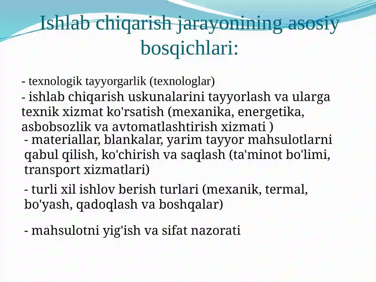 SanoatJarayon- bu ishchilar va asboblar tomonidan amalga oshiriladigan harakatlar to'plami 2