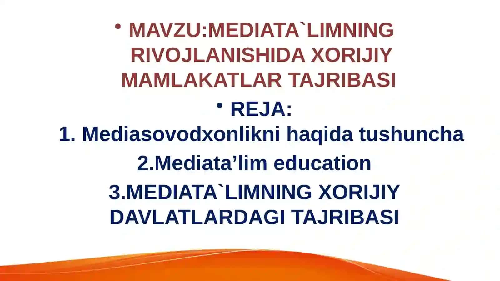 MEDIASAVODXONLIK VA AXBOROT MADANIYATI FANIDAN TAYYORLAGAN TAQDIMOTI 2