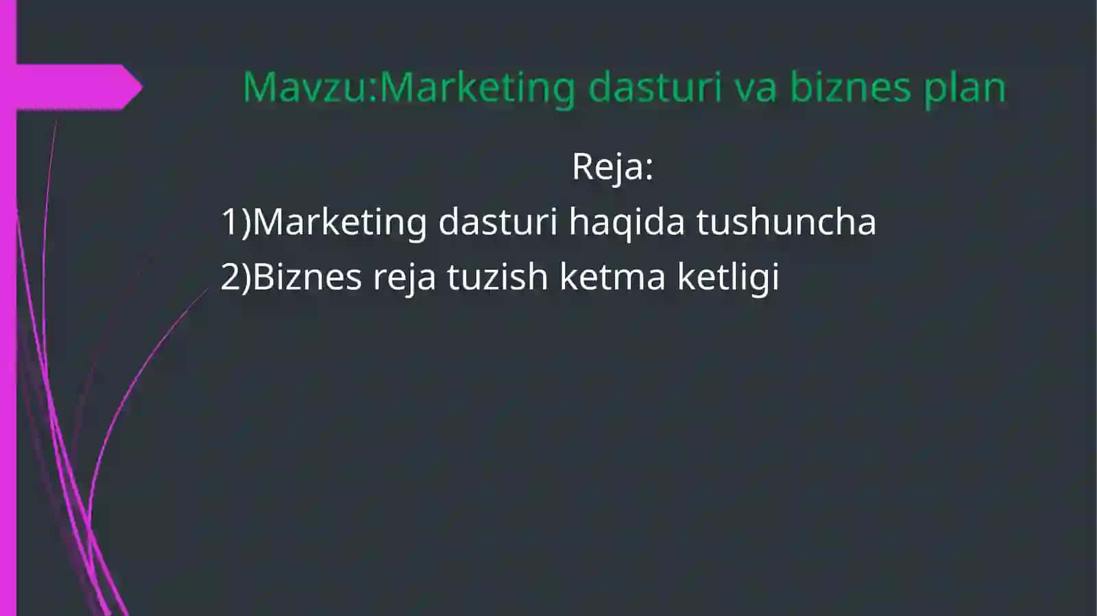 Marketing dasturlari va biznes rejasi 2