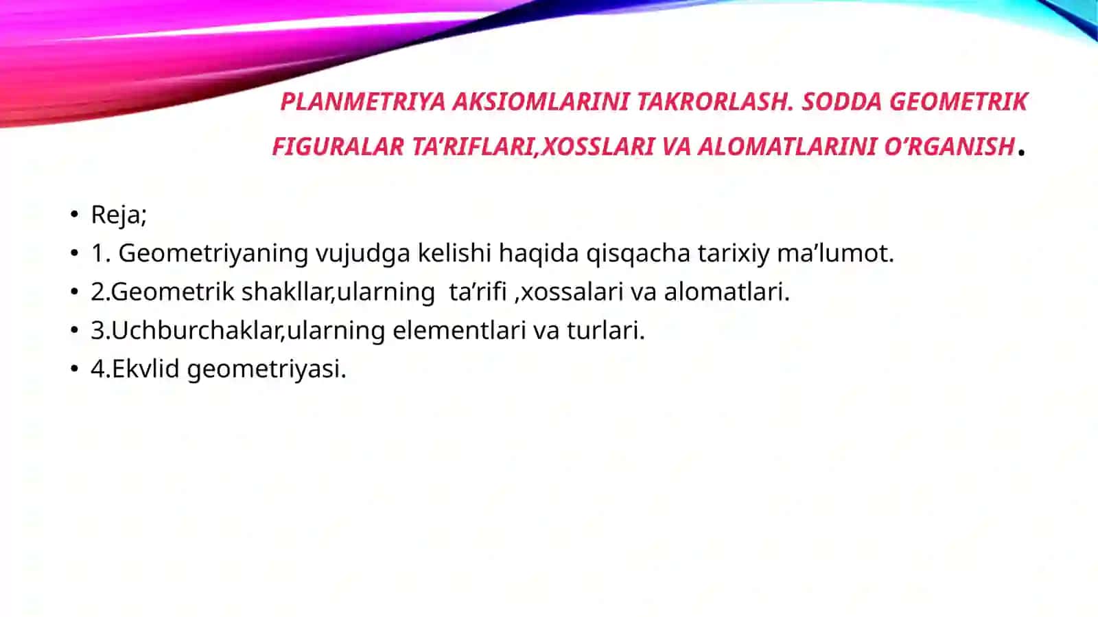Planimetriya aksiomalarini takrorlash. Sodda geometrik figuralar ta'riflari 2