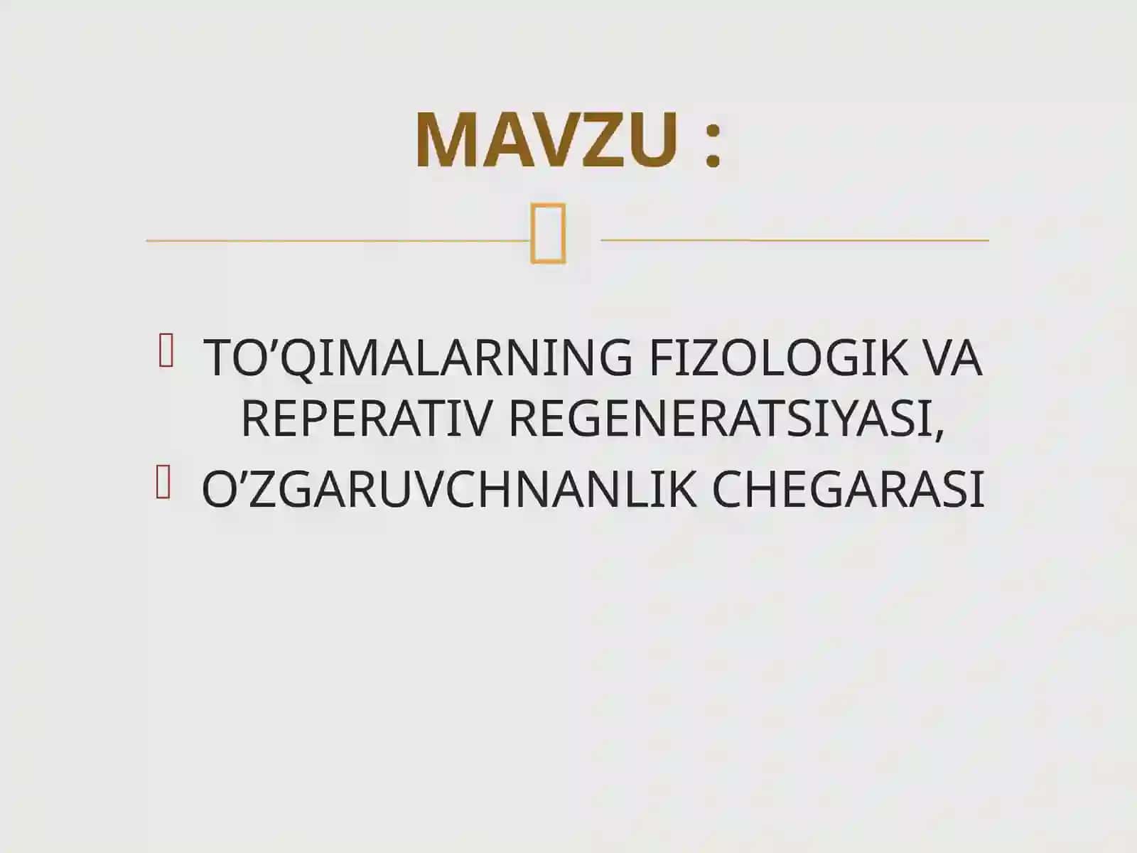 TO’QIMALARNING FIZOLOGIK VA REPERATIV REGENERATSIYASI, O’ZGARUVCHNANLIK CHEGARASI 2