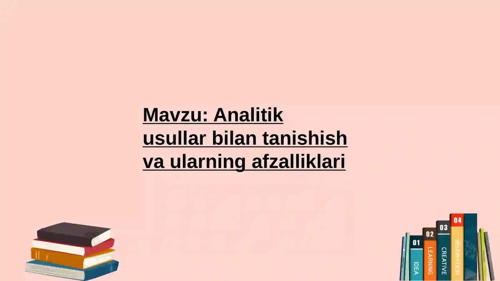 Analitikusullarbilantanishishvaularningafzalliklari 2