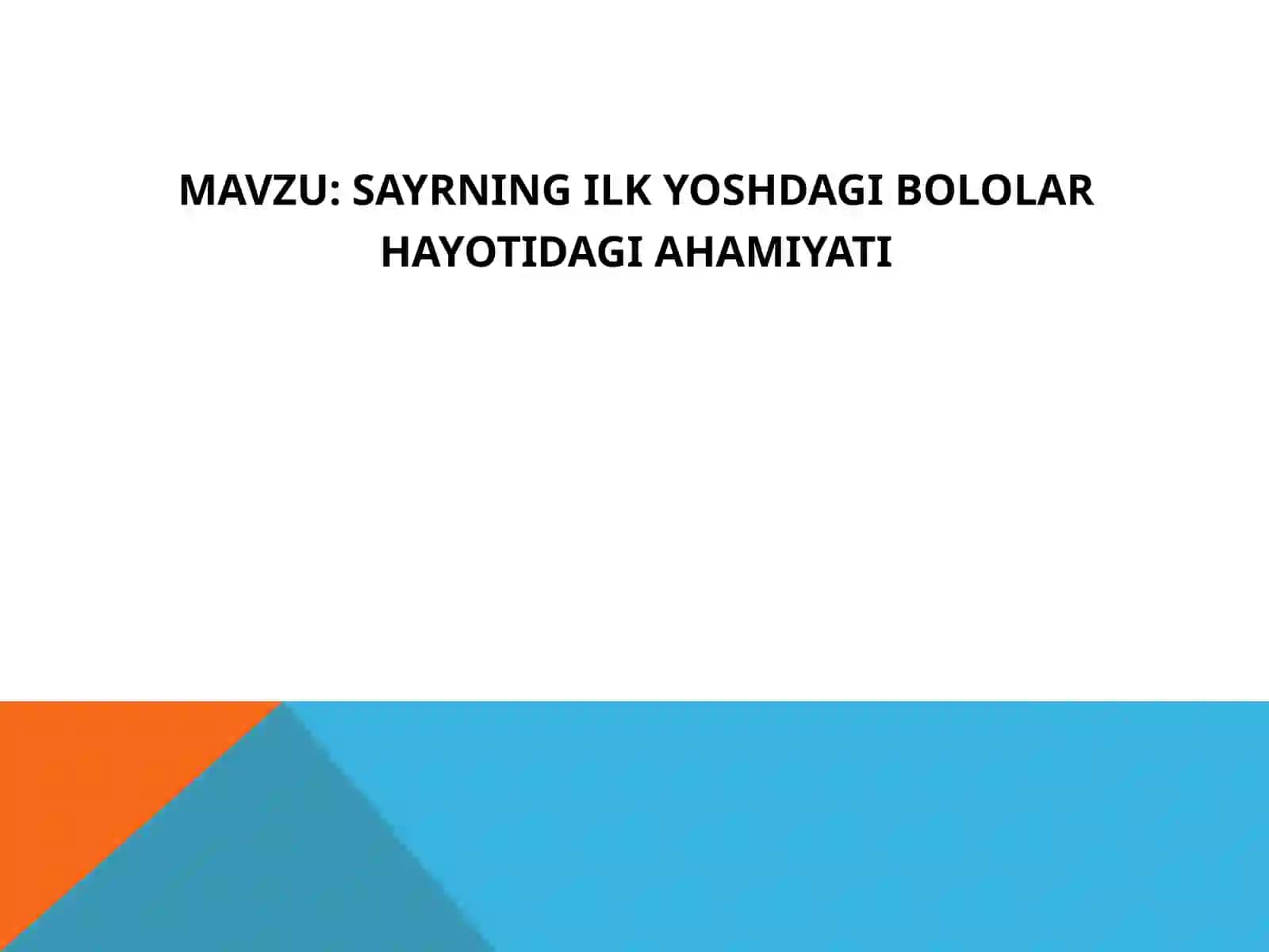 SAYRNING ILK YOSHDAGI BOLALAR 2