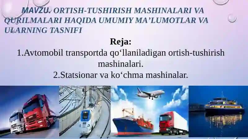 ortish-tushirish mashinalari va qurilmalari haqida umumiy maʼlumotlar va ularning tasnifi 2