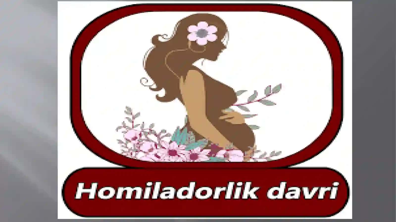 HOMILADOR AYOL ORGANIZMINING FIZIOLOGIK O’ZGARISHLARI 2