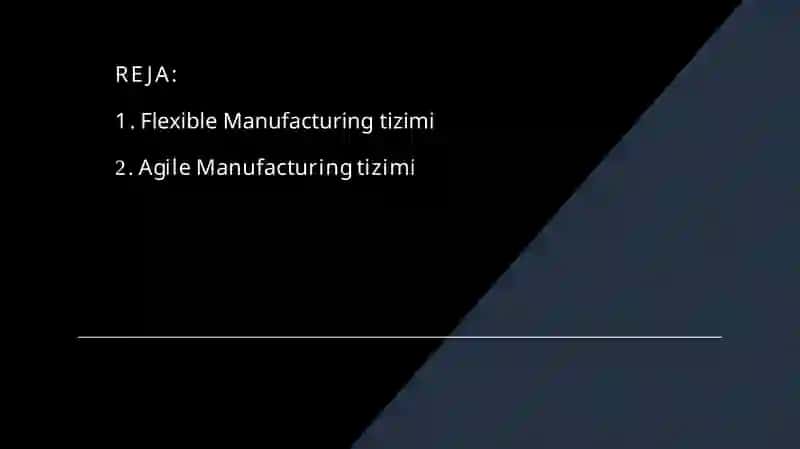 Flexible Manufacturing, Agile Manufacturing 2
