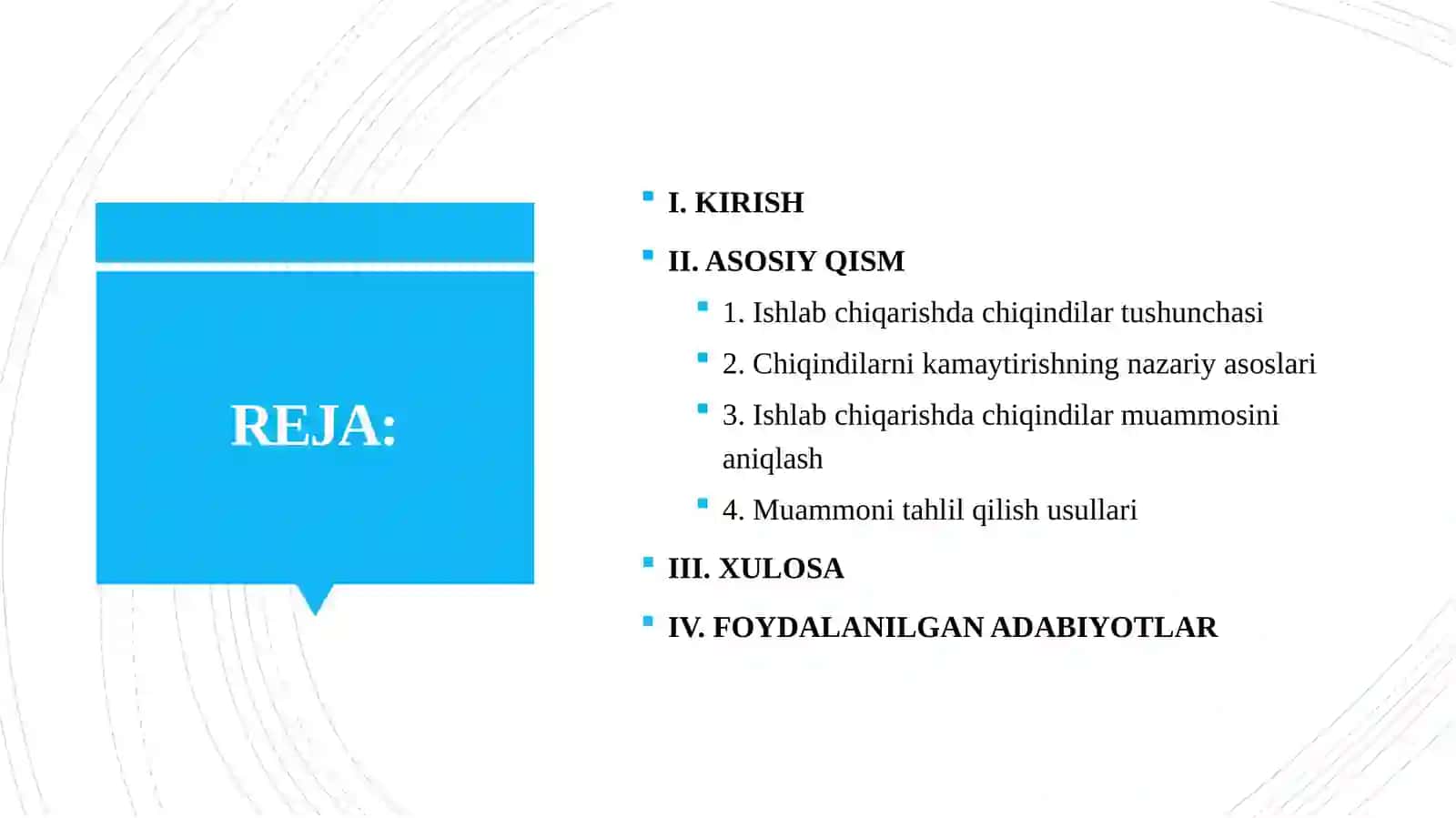 ISHLAB CHIQARISHDAGI CHIQINDILARNI KAMAYTIRISH BO'YICHA MENEJMENT REJA TUZISH MUOMMONI ANIQLASH VALOYIHA SHAKLIDA YECHIM ISHLA CHIQISH 2