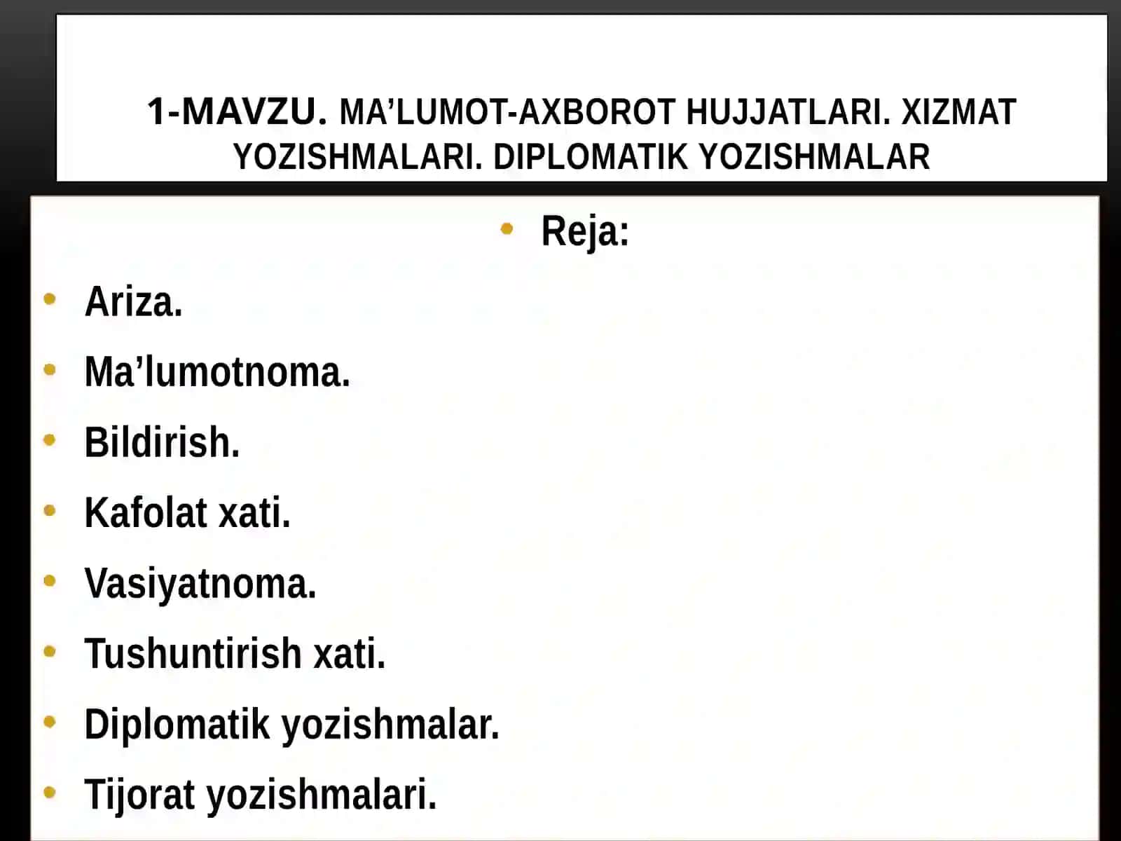 Ma’lumot-axborot hujjatlari.Xizmatyozishmalari.Diplomatikyozishmalar 2