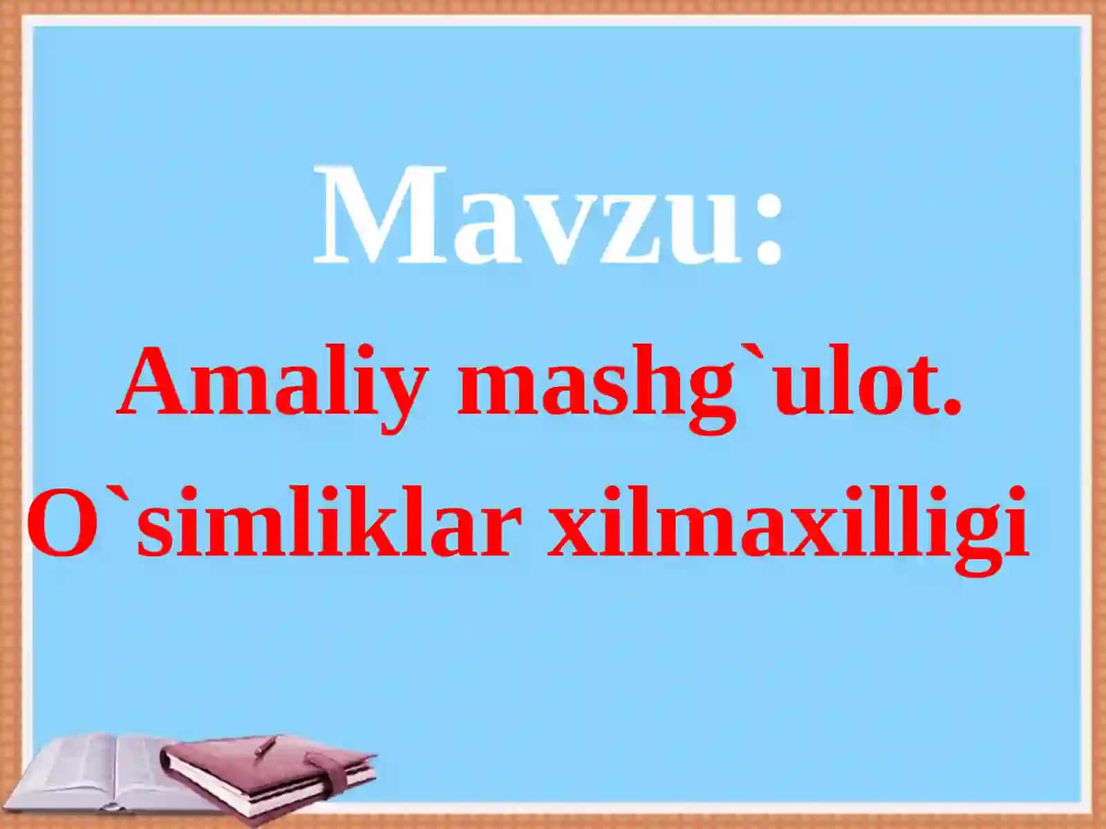 3-sinf Tabiiy Fan (Science) O'simliklarning xilma-xilligi dars ishlanma va taqdimot 2
