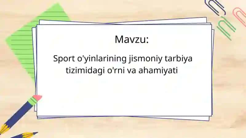 sport oʻyinlarining jismoniy tarbiya tizimidagi oʻrni va ahamiyati 2