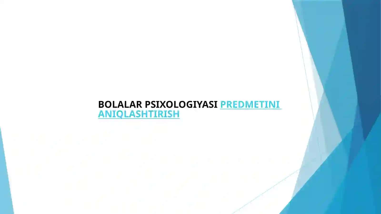BOLALAR PSIXOLOGIYASI 2