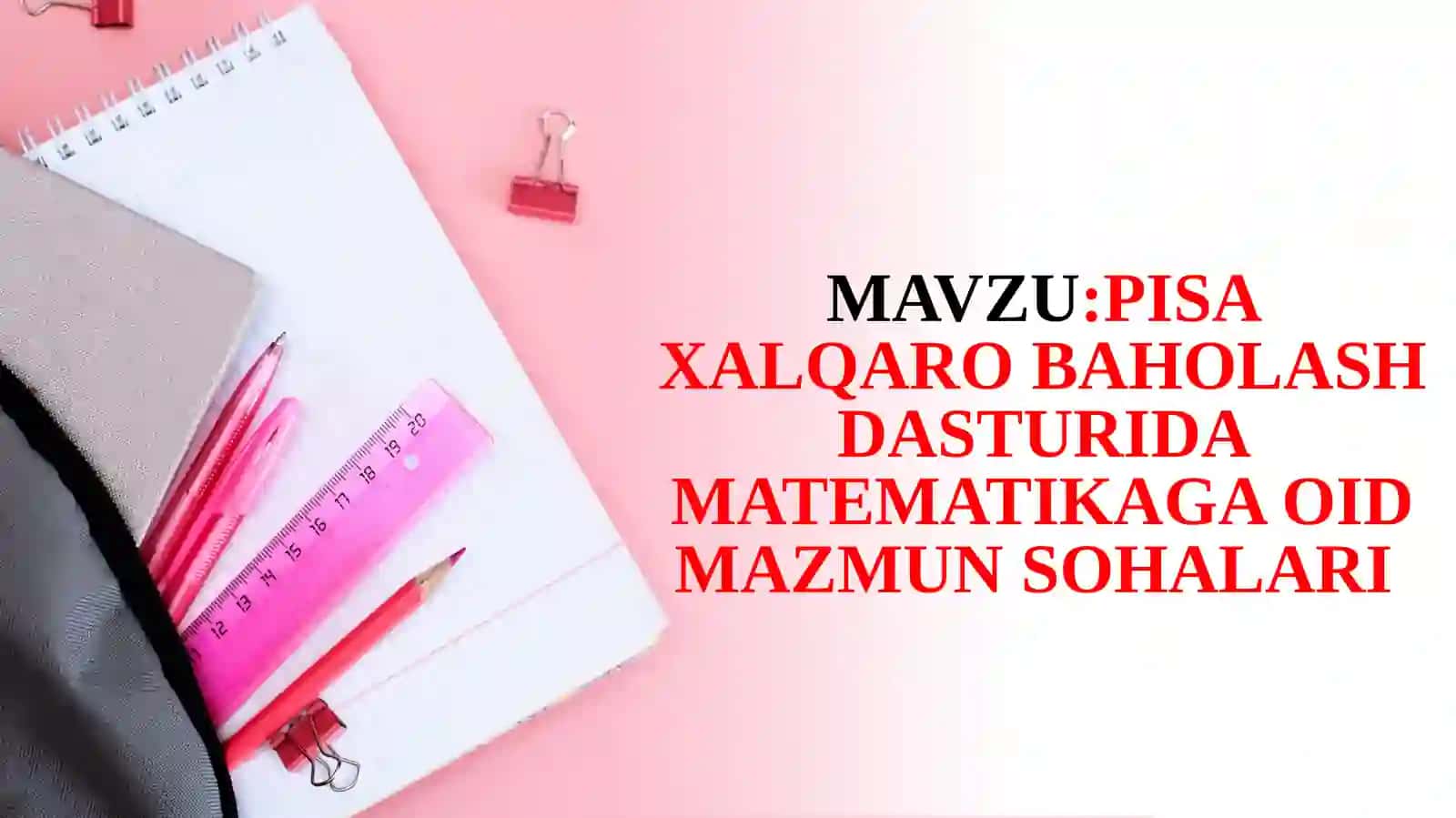 PISA XALQARO BAHOLASH DASTURIDA MATEMATIKAGA OID MAZMUN SOHALARI 2