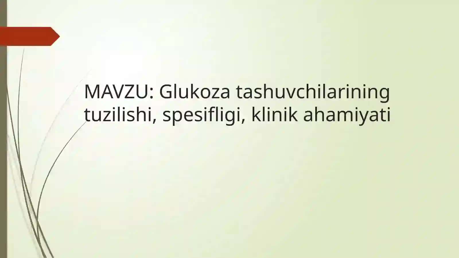 Glukoza tashuvchilarining tuzilishi, spesifligi, klinik ahamiyati 2