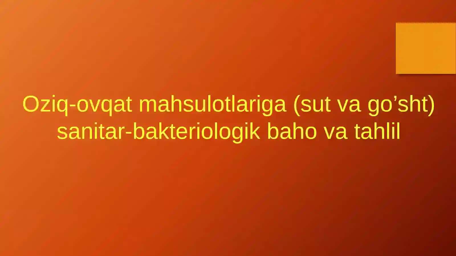 Oziq-ovqat mahsulotlariga (sut va go'sht) sanitari-bakteriologik bahov va tahlil 2
