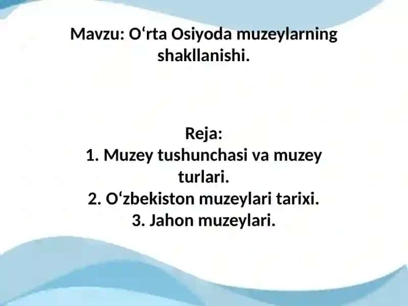 Oʻrta Osiyoda muzeylarning shakllanishi 2