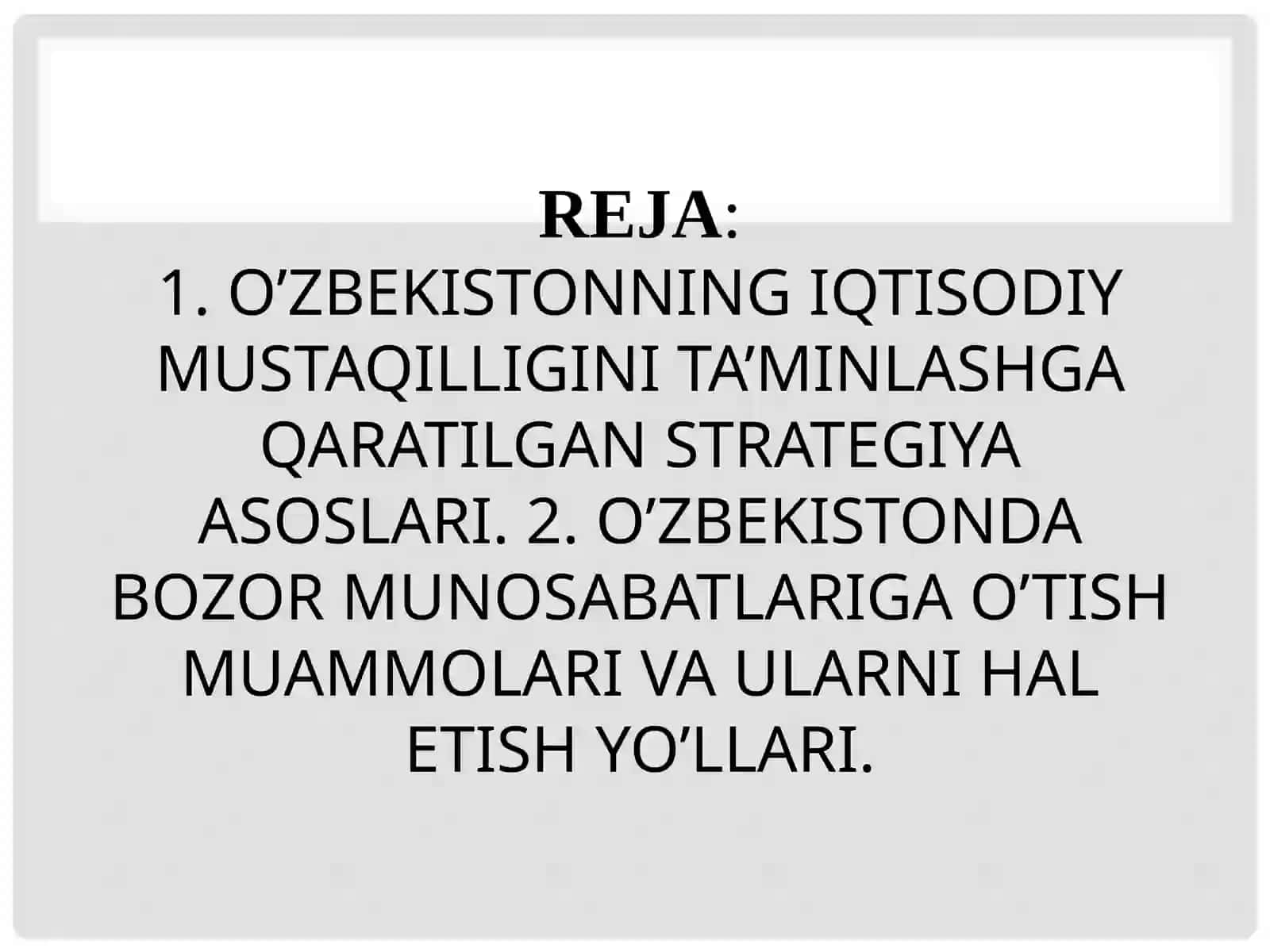 O‘zbekiston iqtisodiy mustaqilligini ta’minlashga qaratilgan strategiya asoslari 2