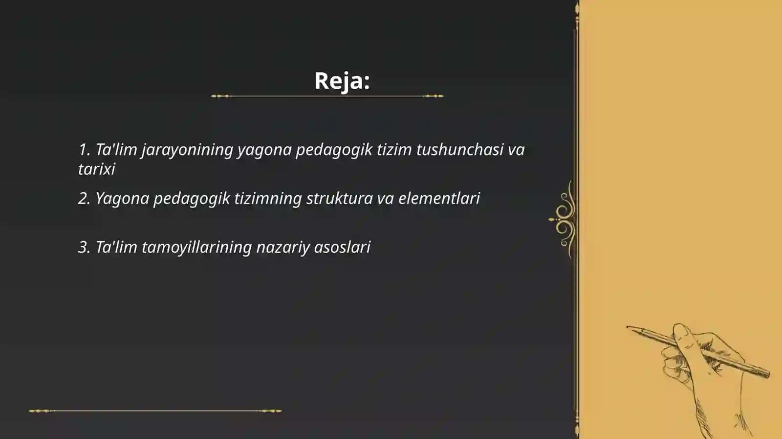 Ta'lim jarayoni yagona pedagogik tizim sifatida va talim tamoyillari 2