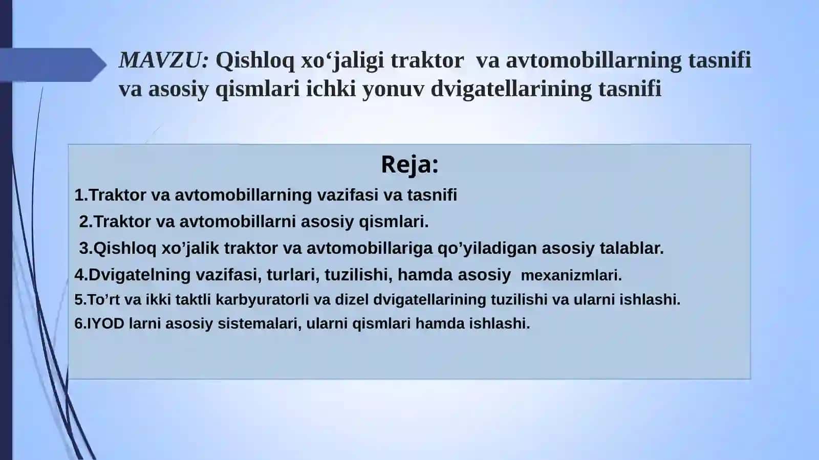 Qishloq xo‘jaligitraktor va avtomobillarning tasnifi va asosiy qismlari ichki yonuv dvigatellarining tasnifi 2