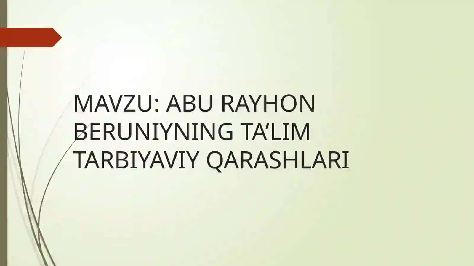 Abu Rayhon Beruniyning ta’lim tarbiyaviy qarashlari 2