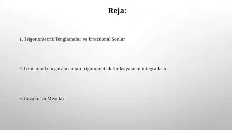 Trigonometrik va baʼzi irratsional funksiyalarni integrallash 2