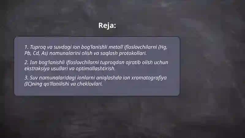 Tuproq va suvdagi ion bogʻlanishli ifloslovchi moddalarni aniqlash 2