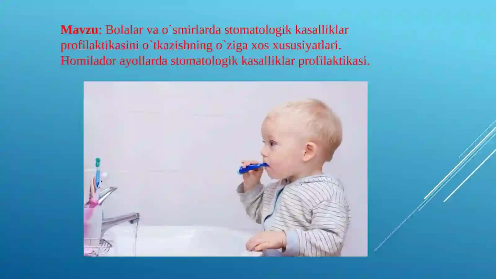 Bolalar va o'smirlarda stomatologik kasalliklar profilaktikasini o'tkazishning o'ziga xos xususiyatlari. Homilador ayollarda stomatologik kasalliklar profilaktikasi 2